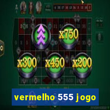 vermelho 555 jogo